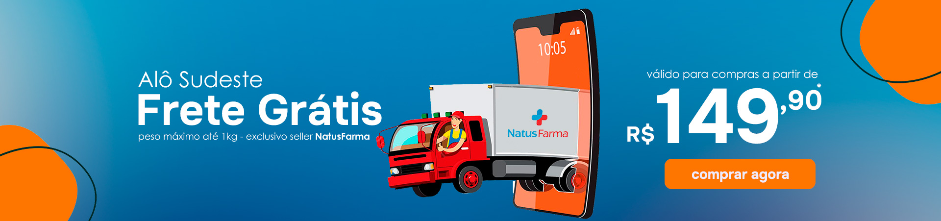 Frete Grátis Sudeste - A partir de R$ 149,90
