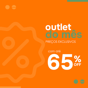 Outlet - Ofertas especiais do mês de julho